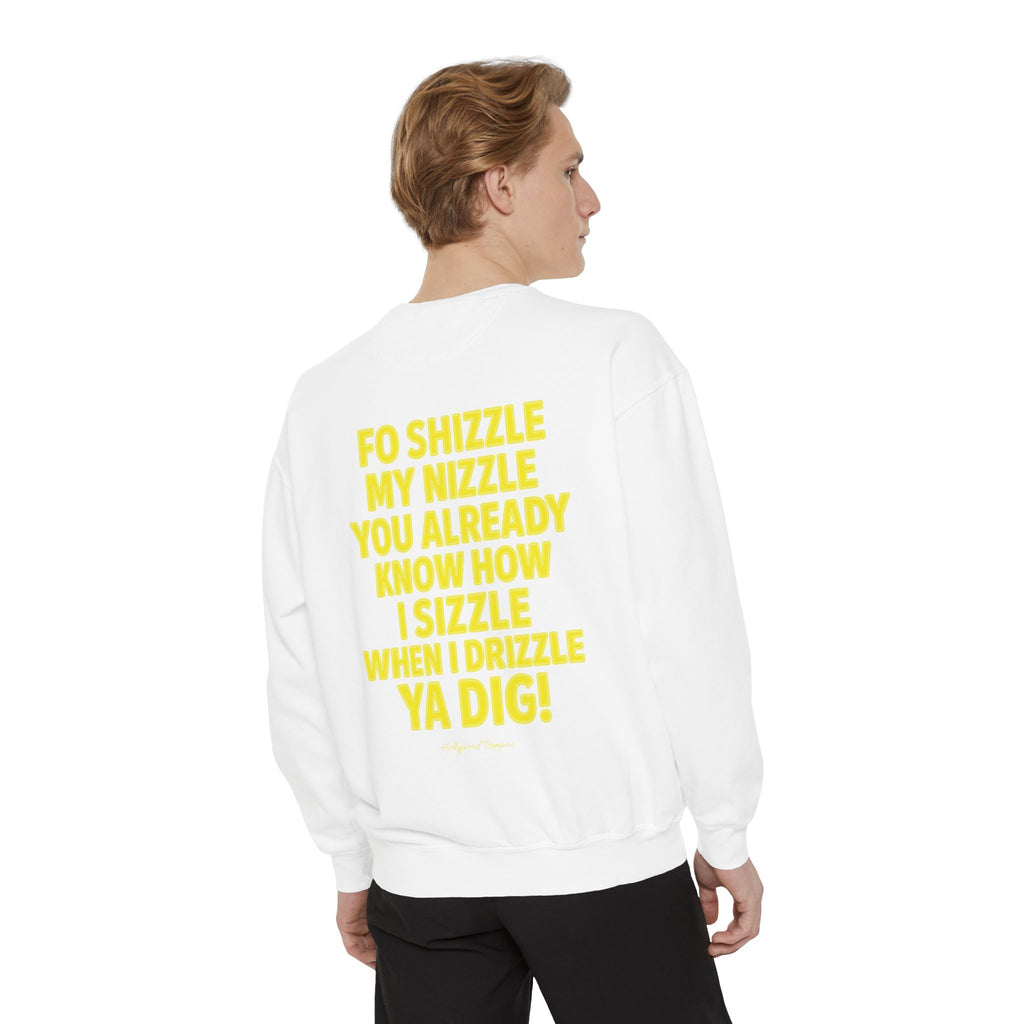 'Fo Shizzle My Nizzle' Yellow Text Crewneck