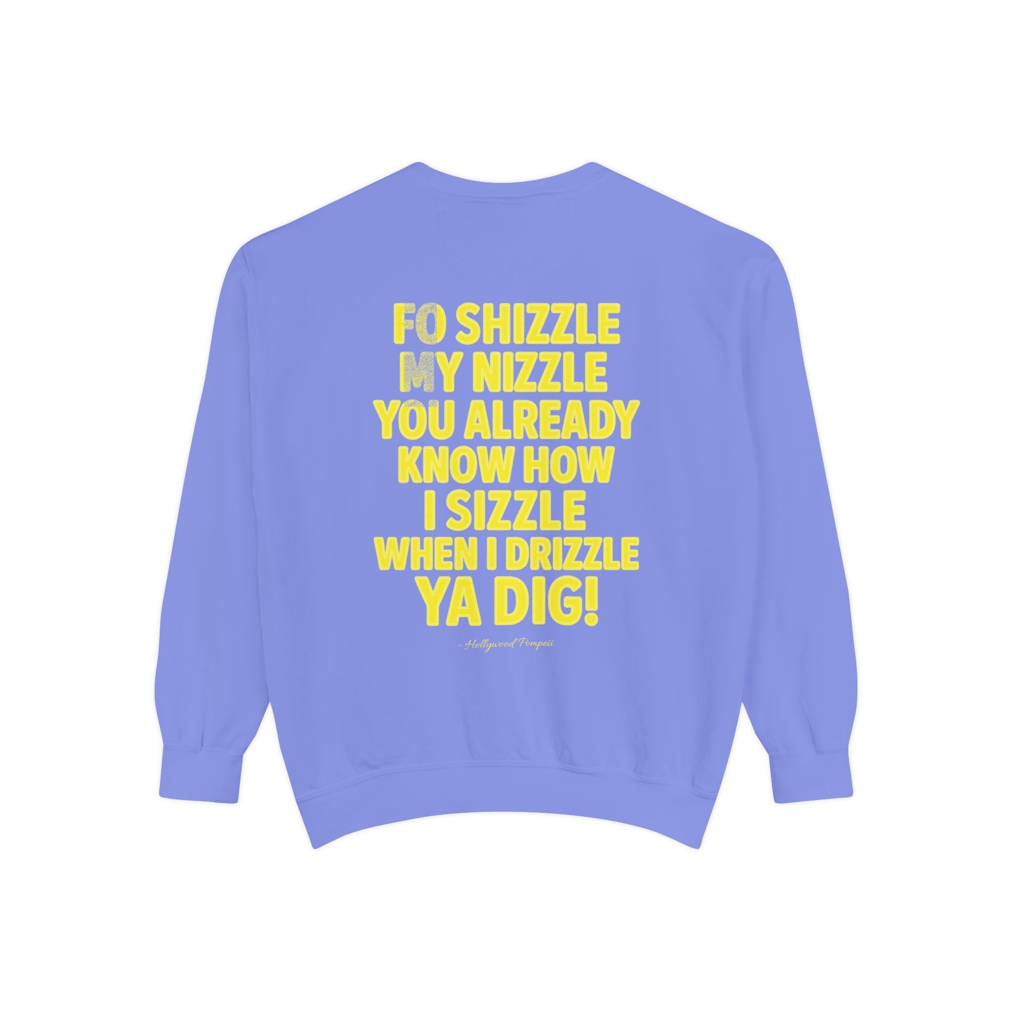 'Fo Shizzle My Nizzle' Yellow Text Crewneck