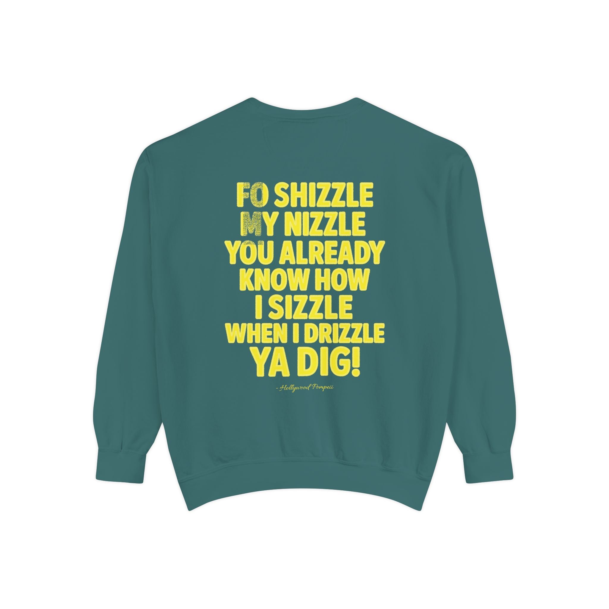 'Fo Shizzle My Nizzle' Yellow Text Crewneck