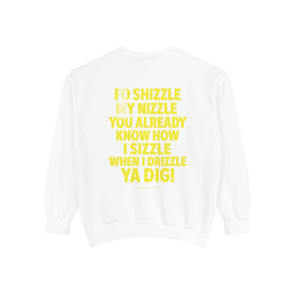 'Fo Shizzle My Nizzle' Yellow Text Crewneck